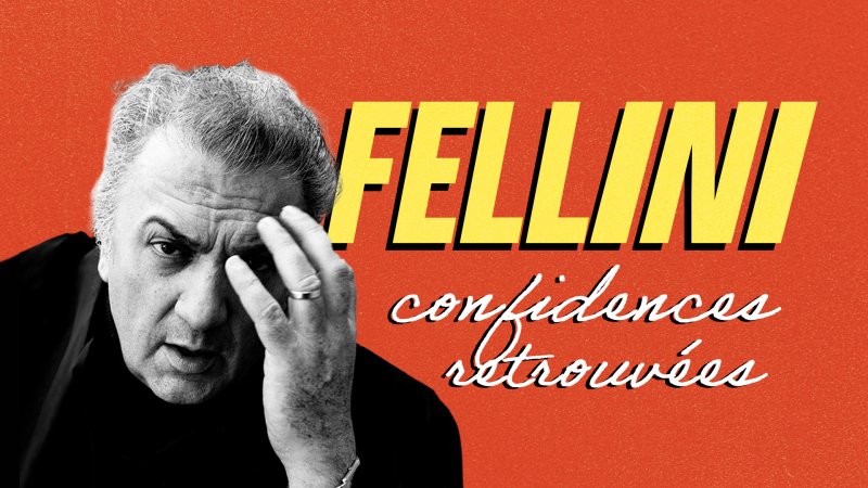 Découvrez les confidences secrètes de Fellini grâce à un replay captivant