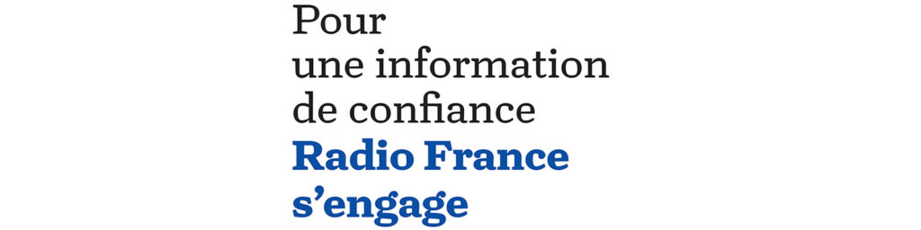 Radio France : Une promesse d’information fiable pour faire confiance aux médias