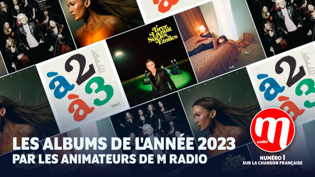 Les animateurs de M Radio dévoilent les albums incontournables de l’année 2023