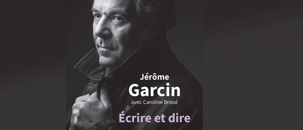 Dans « Ecrire et dire », plongez au cœur des entretiens captivants entre Jérôme Garcin et Caroline Broué, pour une exploration fascinante de la création littéraire sur les ondes !