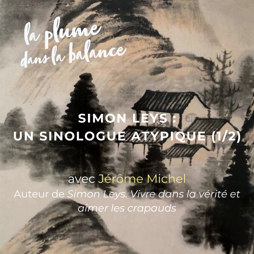 La fascinante et unique trajectoire de Simon Leys, un sinologue hors normes (1/2)