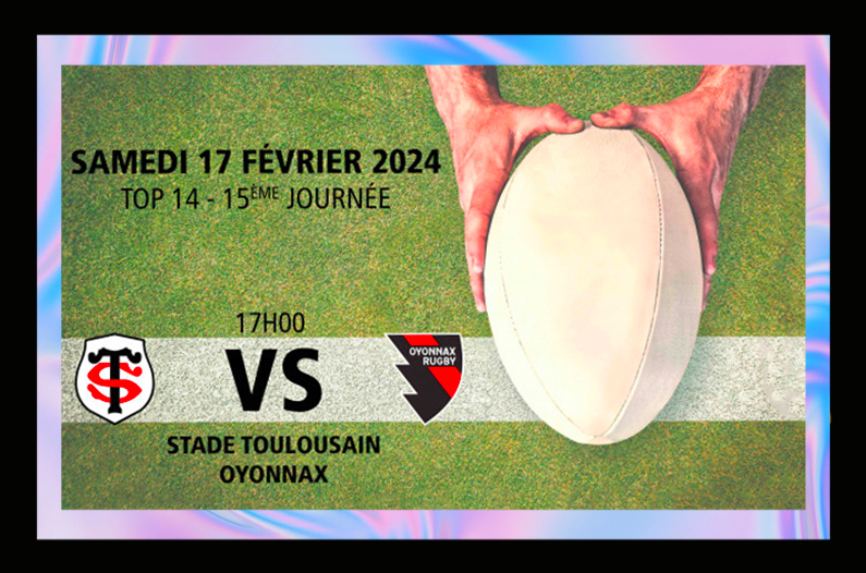 Participez et remportez vos billets pour le match incontournable Stade Toulousain / Oyonnax grâce à Fun Radio Midi-Pyrénées !