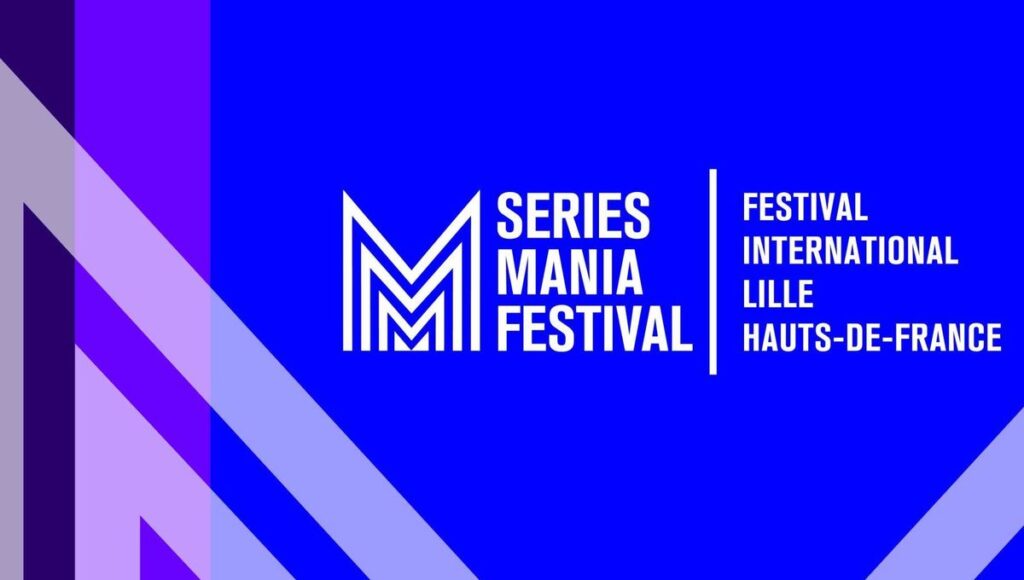 Séries Mania : Lille, la nouvelle capitale incontestée de l’audiovisuel !